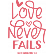 Love Never Fails Word Art