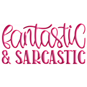 Fantastic And Sarcastic Wordart