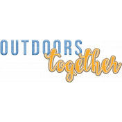 Word Art_Outdoors together