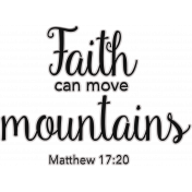 Scripture Word Art- faith can move mountains