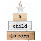 A child is Born wood sign