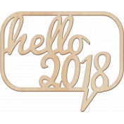 Best is Yet To Come 2018- Speech Bubble- Wood Veneer Hello 2018