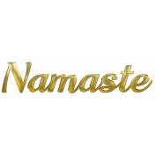 Namaste Gold Word Art