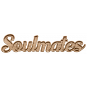 Soulmates Wood Soulmates Word Art