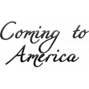 Word Art- Coming To America