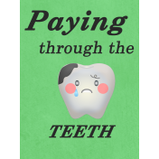 Paying through the teeth journal card