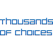 Thousands of Choices Word art