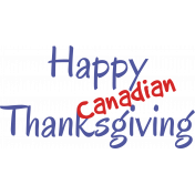 Happy Thanksgiving, Eh?- Happy Canadian Thanksgiving Wordart