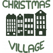 Christmas Village Wordart- Christmas Village Green