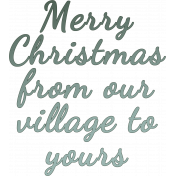 Christmas Village Wordart- Our Village Green