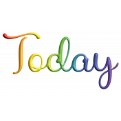 Rainbow 3D Word Art- Today