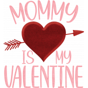 WA Mommy Is My Valentine