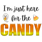 Halloween WordArt- Here for the Candy