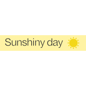 March 2024 Blog Train Word Strip- Sunshiny Day