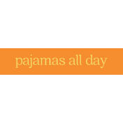 Label Pajamas All Day