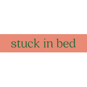 Label Stuck In Bed