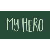 Family Day Word Art- Label- My Hero