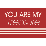 Treasured Elements- Print Label You Are My Treasure