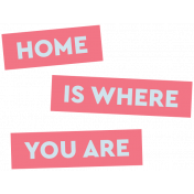 The Good Life April Elements Kit- Label Home Is Where You Are