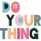 The Good Life: June Illustrations- Do Your Thing