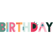 The Good Life: Birthday Illustrations- Birthday Wordart Color