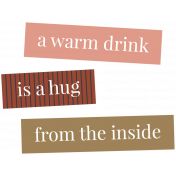The Good Life- December Elements- Label Warm Drink Is A Hug