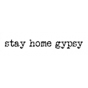 The Good Life- January 2019- Word Snippet Stay Home Gypsy