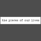 The Good Life: February Words & Tags- The Pieces Of Our Lives Word Strip