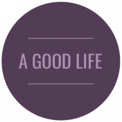 The Good Life: September 2019 Words & Labels Kit- label a good life