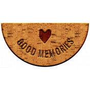 The Good Life- November 2019 Elements- Wood Label Good Memories