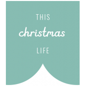 The Good Life: December 2019 Christmas Labels & Words Kit- Label this christmas life