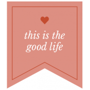 The Good Life- February 2020 Words & Labels- Label This Is The Good Life