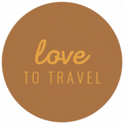 The Good Life: April 2020 Travel Labels & Words Kit- label love to travel