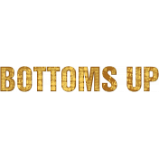 Boozy Beer Word Art- Bottoms Up