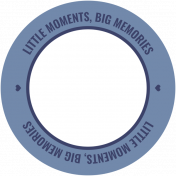The Good Life- May 2020 Labels & Words- Circle Little Moments Big Memories 