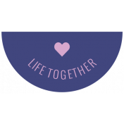 The Good Life August 2020 Labels & Words label life together