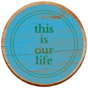 Good Life Mar 21_Wordart-This is our life