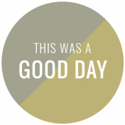 Good Life July 21_Circle Label-Good Day