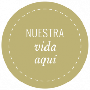 Good Life July 21_Español- Circle Label-Nuestra Vida Aqui