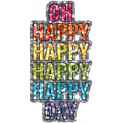 Good Life Aug 21_Word Art Shiny Sticker-Happy Day