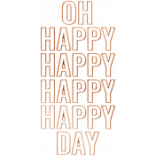 Good Life Aug 21_Word Art Wire-Happy Day