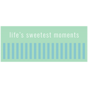The Good Life: April 2021 Labels & Stickers Kit- Print Label life's sweetest moments
