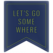 The Good Life: September 2021 Elements Kit- rubber let's go somewhere