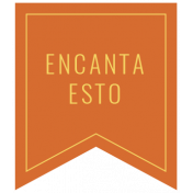 Good Life Oct 21_Español Label Banner-Encanta Esto-Orange