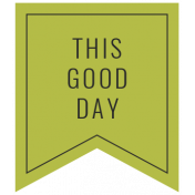 The Good Life: November 2021 Labels_Banner_This Good Day