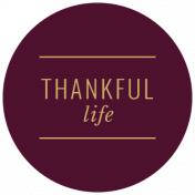 The Good Life: November 2021 Labels_Circle_Thankful Life