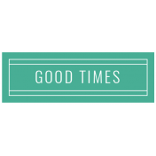 The Good Life: November 2021 Labels_Strip_Good Times