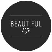 The Good Life: February 2022 Labels Kit_Circle_Beautiful Life