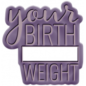 GL22 Mar Baby Wordart Birth Weight