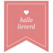 The Good Life: March 2022- Label Dutch 15 Hallo Lieverd